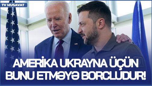 Amerika Ukrayna üçün bunu etməyə BORCLUDUR! - Zelenski Baydendən nə TƏLƏB EDİR?