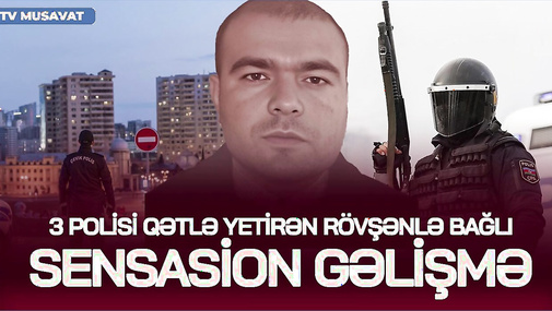 3 polisi Q*ƏTLƏ YETİRƏN Rövşənlə bağlı SENSASİON GƏLİŞMƏ - əslində həmin gün NƏLƏR OLUB? – CANLIda