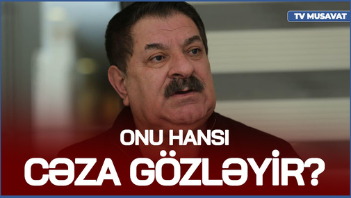 Ağadadaş Ağayevi hansı cəza gözləyir? - Hüquqşünas hadisəni ANALİZ ETDİ