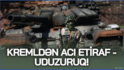 Kremldən ACI ETİRAF - UDUZURUQ!