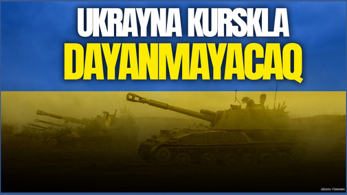 Ukrayna Kurskla dayanmayacaq, digər ərazilərə də girəcək... - Politoloqdan TƏHLİL