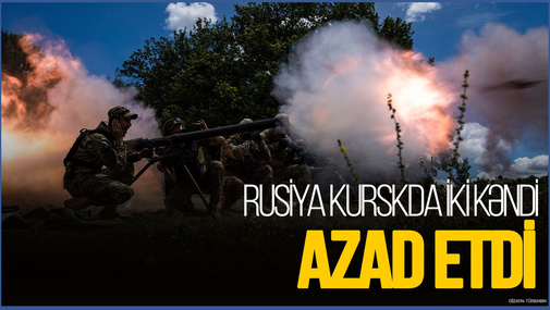 Rusiya Kurskda iki kəndi azad etdi - “Axmat” xüsusi təyinatlıları məlumat yaydı
