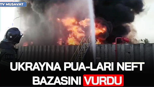 Ukrayna PUA-ları neft bazasını VURDU, Rusiya bu şəhərə “Tornado” ilə HÜCUM ETDİ-ŞİDDƏT PİK HƏDDƏ!