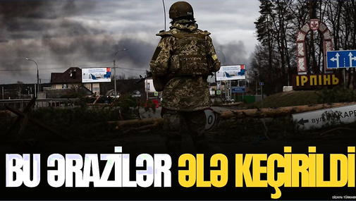 Ukrayna Rusiyanın mövqelərini YANDIRMAĞA başladı, bu ərazilər ələ keçirildi – “Ana Xəbər”