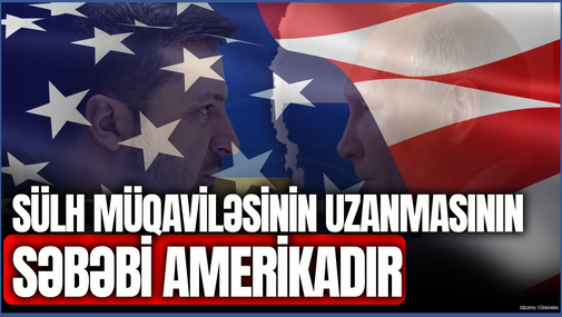 Sülh müqaviləsinin uzanmasının səbəbi Amerikadır