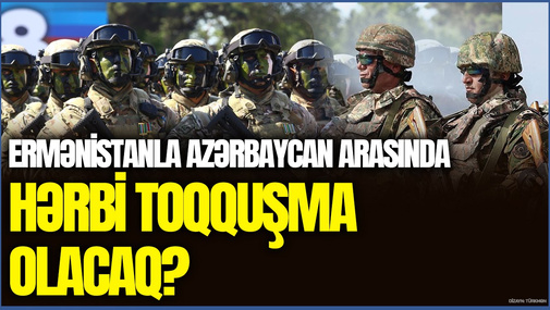Ermənilər "odla oynayır": Ermənistanla Azərbaycan arasında hərbi toqquşma olacaq? - Elçin Alıoğludan SENSASSİON FİKİRLƏR