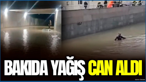 Bakıda yağış 2 CAN ALDI: cəsədlər tuneldən çıxarıldı, RƏSMİ açıqlandı - CANLI
