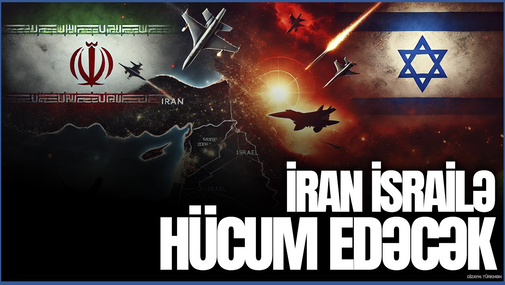 Açıqlama VERİLDİ: İran İsrailə Hücum EDƏCƏK! - SENSASİON AÇIQLAMA