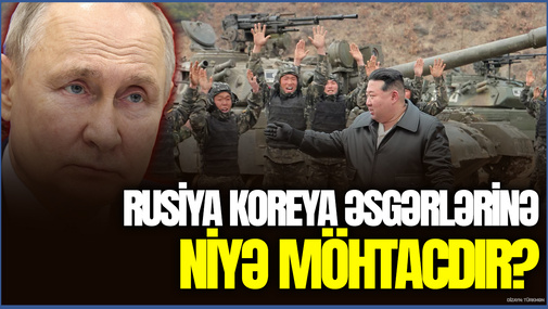 Rusiya Koreya əsgərlərinə niyə möhtacdır? "Rusların elit bölmələri torpaq altında qalıb" - Qədir Aslan ŞOK FAKTLAR açıqladı