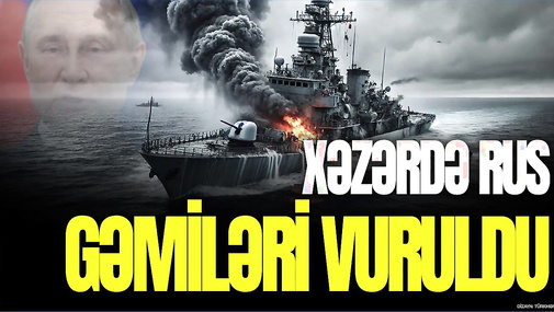 Ukrayna Xəzərdə rus gəmilərini VURDU, Kursk və Kuraxovskidə AĞIR döyüşlər gedir - “Ana Xəbər”