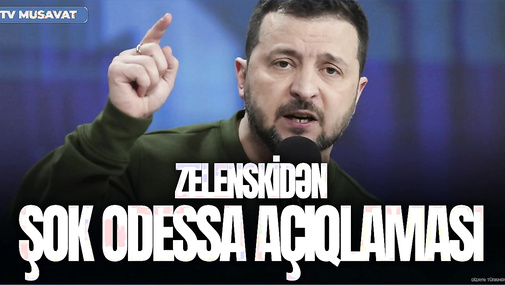 Zelenskidən ŞOK Odessa AÇIQLAMASI, Almaniya Rusiyanı vurmağa SUPER SİLAHLAR verdi – “Ana Xəbər”