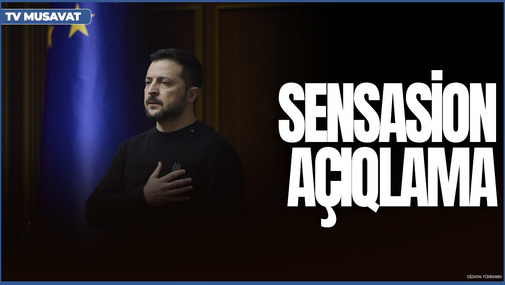 Zelenskidən SENSASİON AÇIQLAMA - Bu olarsa, MƏĞLUB ola bilərik