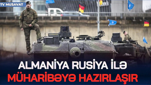 TƏCİLİ: Almaniya Rusiya ilə MÜHARİBƏYƏ hazırlaşır - 800 min NATO əsgəri Ukraynaya YERLƏŞDİRİLİR!