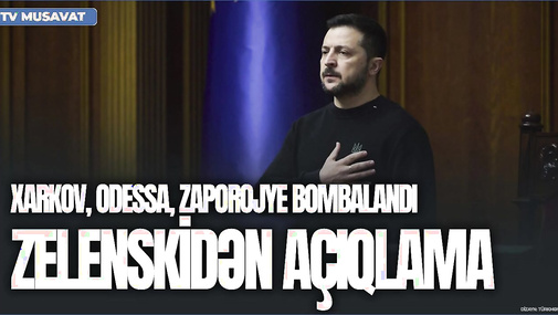 Xarkov, Odessa, Zaporojye BOMBALANDI, stansiya DAĞILDI, Zelenskidən açıqlama - CANLI