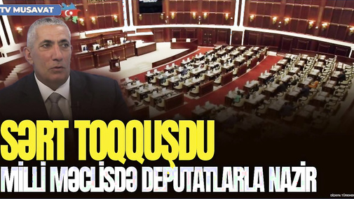 Milli Məclisdə deputatlarla nazir SƏRT TOQQUŞDU: "Heç olmasa heyvanları..." - "Ana Xəbər"