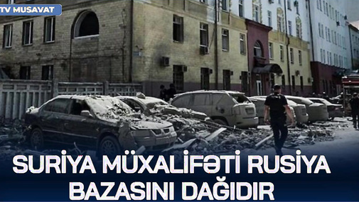 Suriya müxalifəti Rusiya bazasını DAĞIDIR,  Ukrayna Qroznı və Həştərxana HÜCUM ETDİ -Putin ŞOKDA!