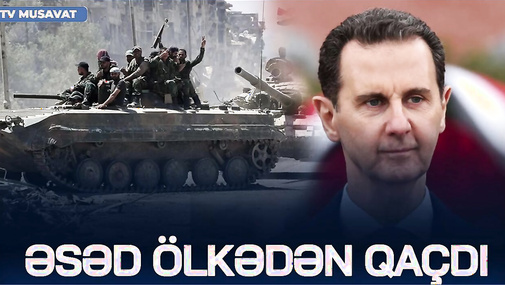 Əsəd ölkədən QAÇDI, Rusiya və İran Suriyadan qüvvələrini ÇIXARIR - "Ana Xəbər"