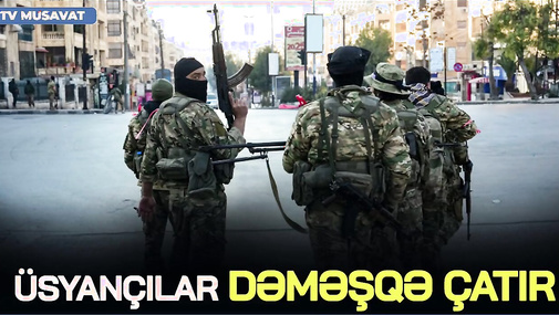 Üsyançılar Dəməşqə ÇATIR, Suriya əsgərləri ƏSİR düşdü, rejim SÜQUT edir... - CANLI