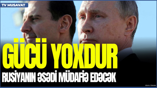 Rusiyanın Əsədi müdafiə edəcək GÜCÜ yoxdur! Kimin əlində silah varsa, o birinci olur-Vaqif Hüseyndən ŞOK SÖZLƏR