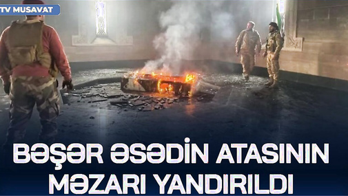 DƏHŞƏT!Bəşər Əsədin atasının məzarı belə YANDIRILDI,Xameneidən ŞOK SÖZLƏR: “Ona xəbərdarlıq etdim..”