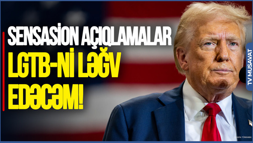 Trampdan SENSASİON AÇIQLAMALAR: LGTB-ni ləğv edəcəm!