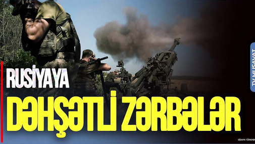 Rusiyaya DƏHŞƏTLİ zərbələr: ən BÖYÜK poliqon və anbarlar VURULDU... - “Ana Xəbər”