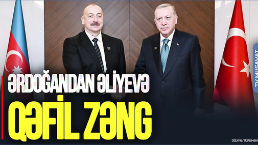 Türkiyə ilə Azərbaycan Suriyada birgə HƏRƏKƏTƏ KEÇİR, Ərdoğandan Əliyevə QƏFİL zəng