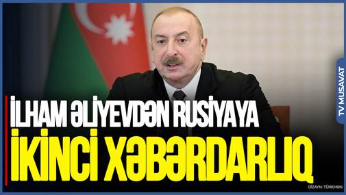 İlham Əliyevdən Rusiyaya ikinci XƏBƏRDARLIQ: Azərbaycan HƏDƏF ALTINDADIR! - Elxan Şahinoğludan SENSASİON AÇIQLAMA