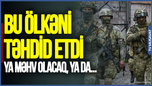 Rusiyadan daha bir ölkəyə TƏHDİD: Ölkəniz ya məhv olacaq, ya da...