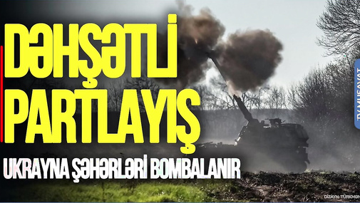 Ukrayna şəhərləri BOMBALANIR, 40-dan çox raketlə qaz və enerji obyektləri PARTLADILIR…