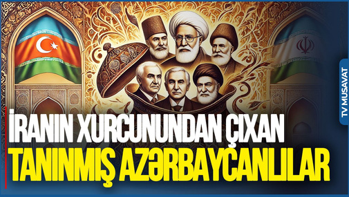 İranın xurcunundan çıxan tanınmış azərbaycanlılar ... - Fazil Mustafadan hadisə kimi açıqlamalar