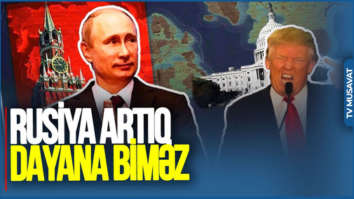 Trampın Putin açıqlamaları nədən xəbər verir? Rusiya artıq DAYANA BİLMƏZ - Qədir Aslandan UNİKAL ANALİZ