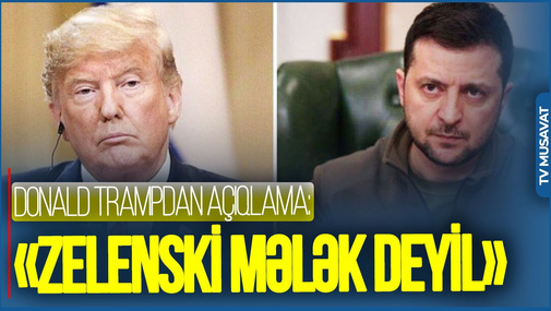 Trampdan ŞOK AÇIQLAMA: "Zelesnki mələk deyil, müharibənin başlamasına icazə VERMƏMƏLİYDİ"