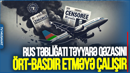 Rus propoqandası təyyarə qəzasını hansı yolla ört-basdır etməyə çalışır - Azad İsazadədən UNİKAL TƏHLİL
