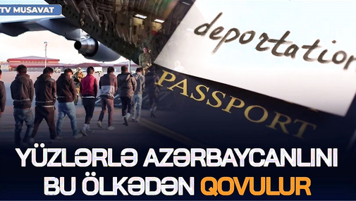 Yüzlərlə azərbaycanlını bu ölkədən QOVURLAR– qərar qüvvəyə MİNDİ – soydaşlarımızı nə GÖZLƏYİR?