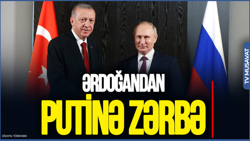 Ərdoğandan Putinə gözlənilməz zərbə: Rusiyanın Suriyadakı bazaları...