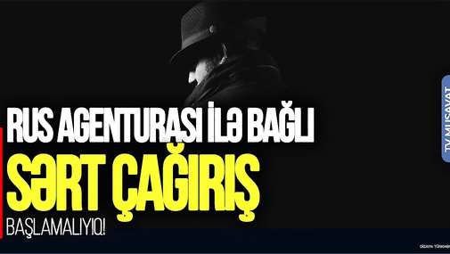 Deputatdan Azərbaycandakı rus məktəbləri və agenturası ilə bağlı SƏRT ÇAĞIRIŞ: BAŞLAMALIYIQ!