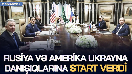 BAŞLANDI: Rusiya və Amerika Ukrayna danışıqlarına START VERDİ–Nələr OLACAQ? -Kiyevdən CANLI BAĞLANTI