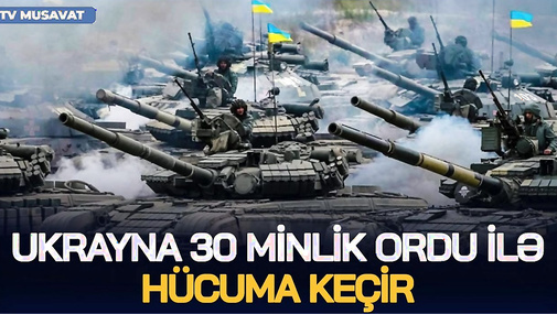 Ukrayna 30 minlik ordu ilə HÜCUMA KEÇİR – Zelenski Trampdan QİSAS ALDI, Ukraynadan DƏHŞƏTLİ ZƏRBƏ