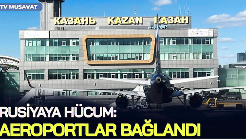 Rusiyaya HÜCUM oldu, aeroportlar BAĞLANDI, Trampdan ŞOK Putin açıqlaması - "Ana Xəbər"