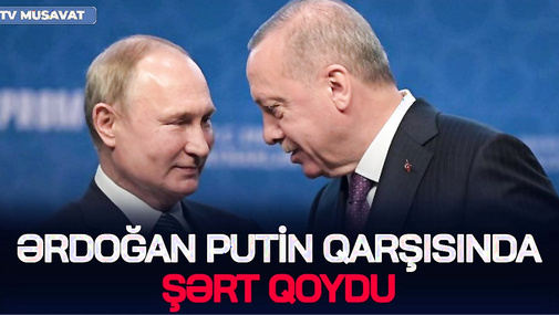 Ərdoğan Putin qarşısında ŞƏRT QOYDU: Lavrova verilən SƏRT CAVAB – Türkiyə prosesin MƏRKƏZİNDƏ!