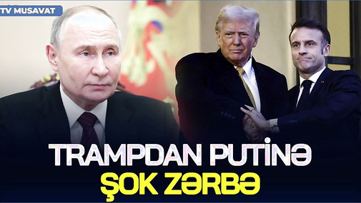 Trampdan Putinə ŞOK ZƏRBƏ: Makronla ANLAŞDI, Rusiyaya yerini göstərdi:“Bunu Putin ÖDƏYƏCƏK!”–CANLIda