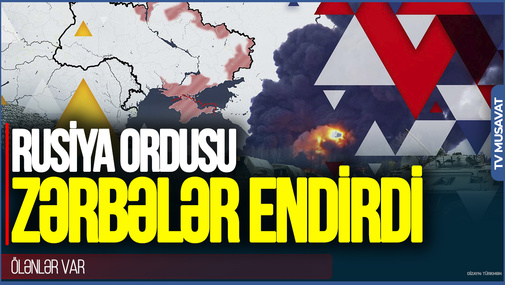 Rusiya ordusu bu şəhərə zərbələr endirdi: ÖLƏNLƏR VAR
