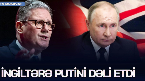 İngiltərə Putini DƏLİ ETDİ:  Starmer HƏRƏKƏTƏ KEÇDİ, son qərar AÇIQLANDI – GƏRGİNLİK PİK HƏDDƏ!