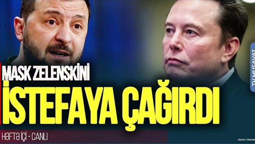 Trampın adamı Mask Zelenskini İSTEFAYA çağırdı: ÇIX, GET! CANLI