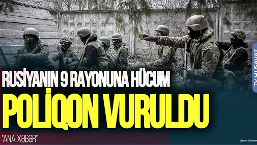 Rusiyanın 9 rayonuna HÜCUM: poliqon VURULDU, koreyalılar ö*ldü – “Ana Xəbər”