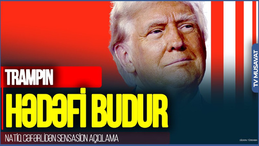 Avropa Rusiya-Ukrayna arasında SÜLH İSTƏMİR! Trampın HƏDƏFİ budur - Natiq Cəfərlidən SENSASİON AÇIQLAMA