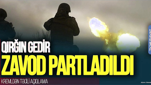 Kurskda QIRĞIN gedir, zavod PARTLADILDI: Kremldən TƏCİLİ açıqlama - CANLI