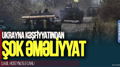 Ukrayna kəşfiyyatından ŞOK əməliyyat: xeyli rus hərbçisi... – Qabil Hüseynli ilə CANLI
