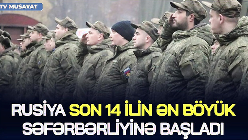 Rusiyada son 14 ilin ən böyük HƏRBİ SƏFƏRBƏRLİYİ: Moskva nəyə HAZIRLAŞIR? – Üzeyir Cəfərov CANLIda